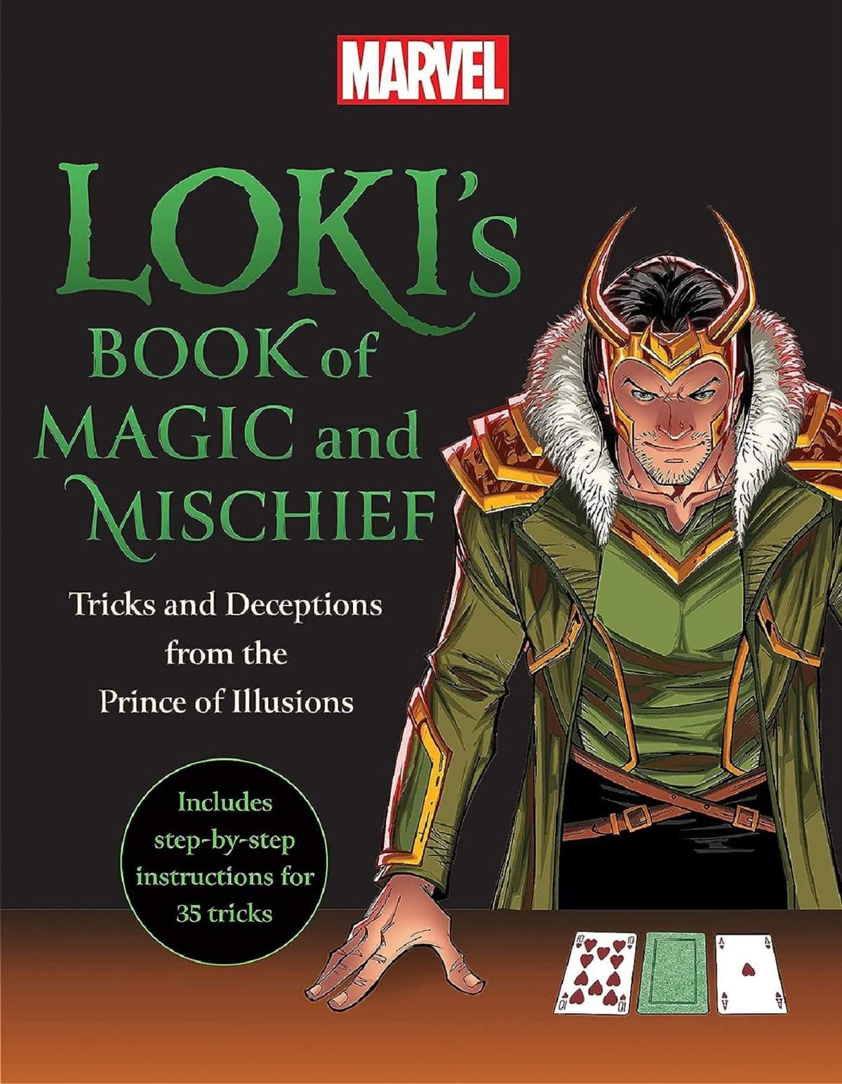 Cover to Loki’s Book of Magic and Mischief: Tricks and Deceptions from the Prince of Illusions.