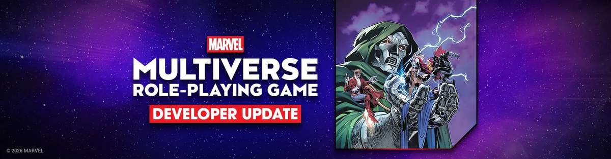 Marvel Multiverse Role-Playing Game Developer Update #11