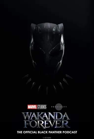 Wakanda Forever: The Official Black Panther Podcast