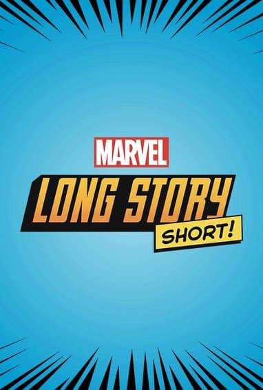 Marvel Long Story Short