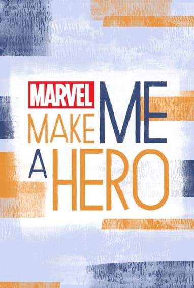 Marvel Make Me A Hero