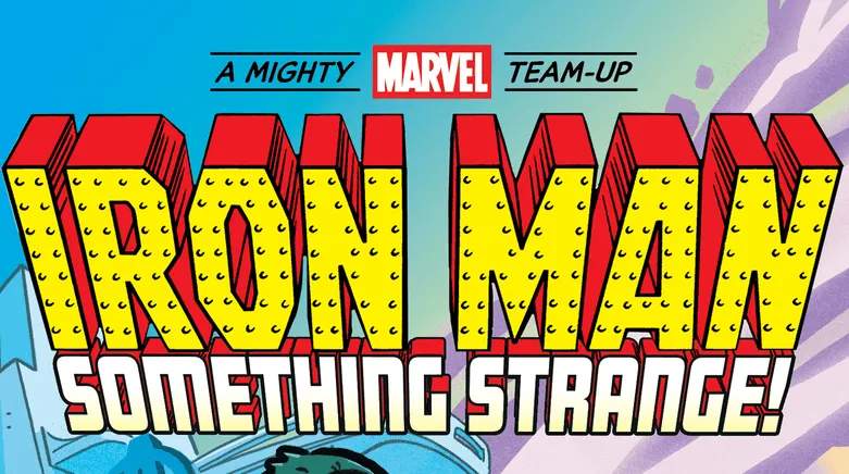 'Iron Man: Something Strange! A Mighty Marvel Team-Up' Brews Up a Mystic Adventure for Tony Stark