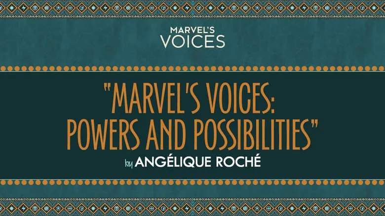 Marvel's Voices Highlights the Powers and Possibilities of the Marvel Universe by Angélique Roché