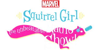 Marvel's Squirrel Girl: The Unbeatable Radio Show