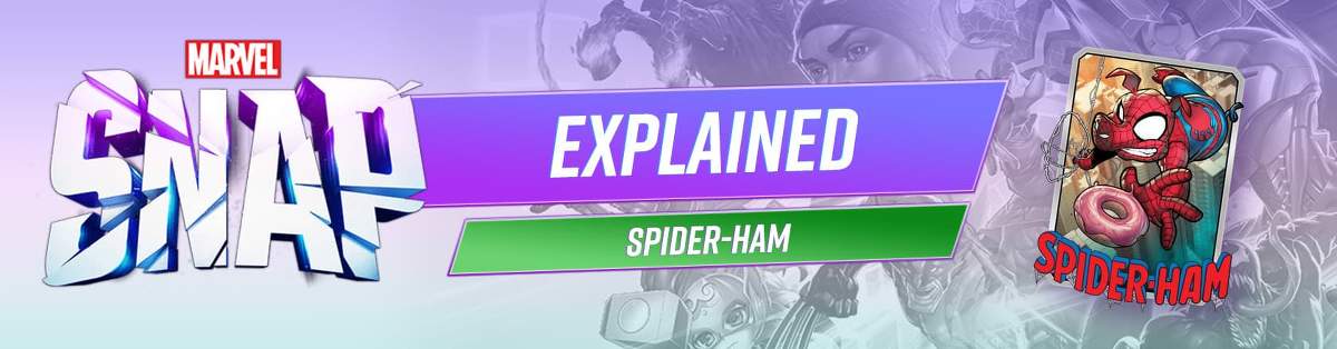 MARVEL SNAP Explained: Who Is Spider-Ham?