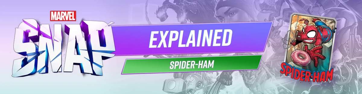 MARVEL SNAP Explained: Who Is Spider-Ham?