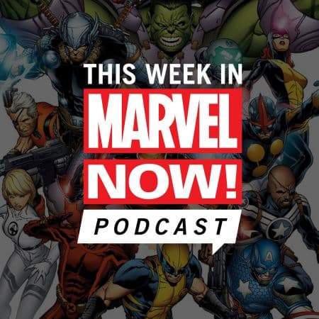 This Week in Marvel NOW! Podcast Digital Series Poster