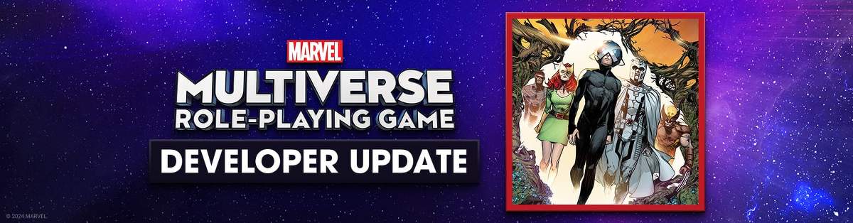 The 'Marvel Multiverse Role-Playing Game' Developer Update #6 Covers Gen Con, X-Men Expansion, Deadpool and More
