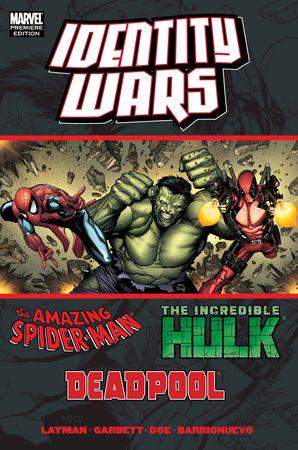 DEADPOOL/AMAZING â€¨SPIDER-MAN/HULK: IDENTITY WARS PREMIERE HC (Trade Paperback)