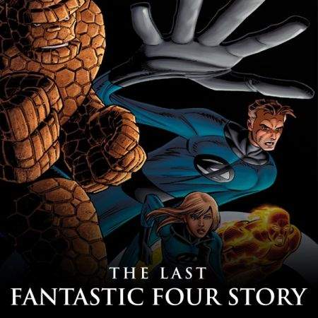 THE LAST FANTASTIC FOUR STORY 1 (2007)