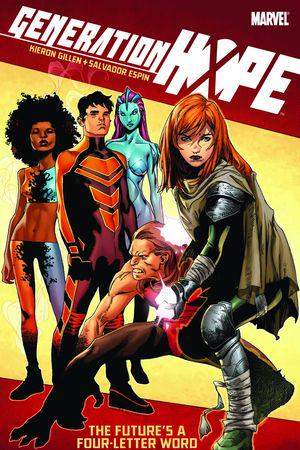 GENERATION HOPE: THE FUTURE'S A FOUR-LETTERED WORD (Trade Paperback)