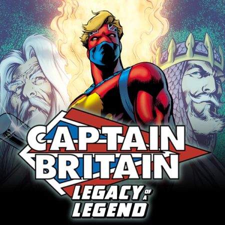 CAPTAIN BRITAIN: LEGACY OF A LEGEND TPB (2016)