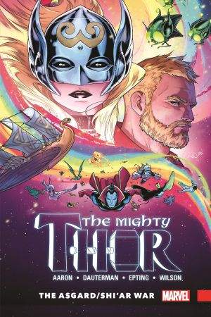 MIGHTY THOR VOL. 3: THE ASGARD/SHI'AR WAR (Hardcover)