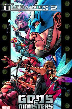 ULTIMATES 2 VOL. 1: GODS AND MONSTERS (Trade Paperback)