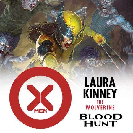 X-MEN: BLOOD HUNT - LAURA KINNEY THE WOLVERINE (2024)
